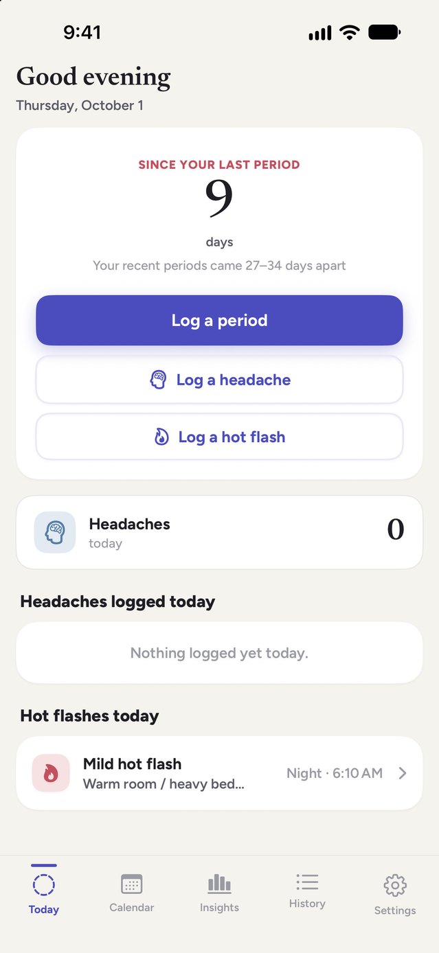 Notice Today screen: 9 days since your last period, and buttons to log a period, a headache, or a hot flash